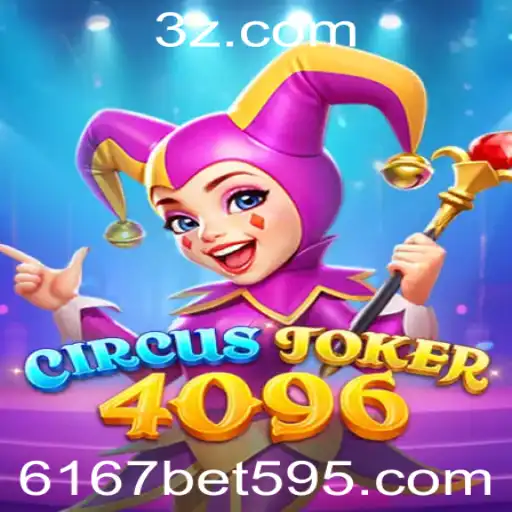 Descubra o Mundo Excitante do Jogo CircusJoker4096 e o Fascínio do 6167 Bet